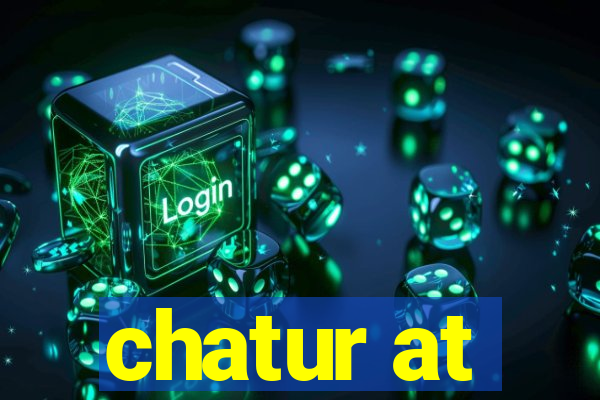 chatur at